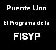 FISYP- PUENTE UNO